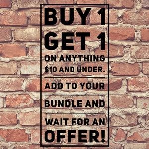Buy 1 Get 1—anything $10 and under.